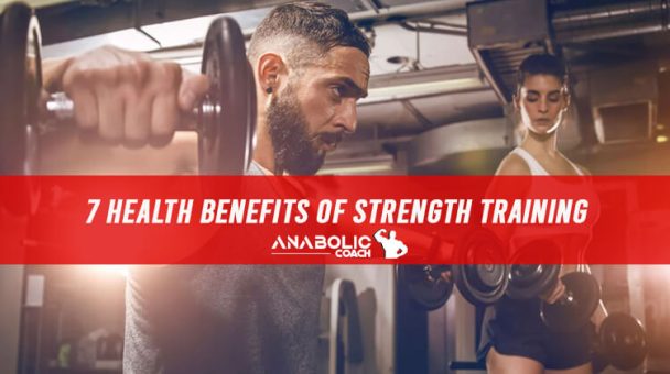 7 Health Benefits Of Strength Training For Men And Women - Anabolic Coach