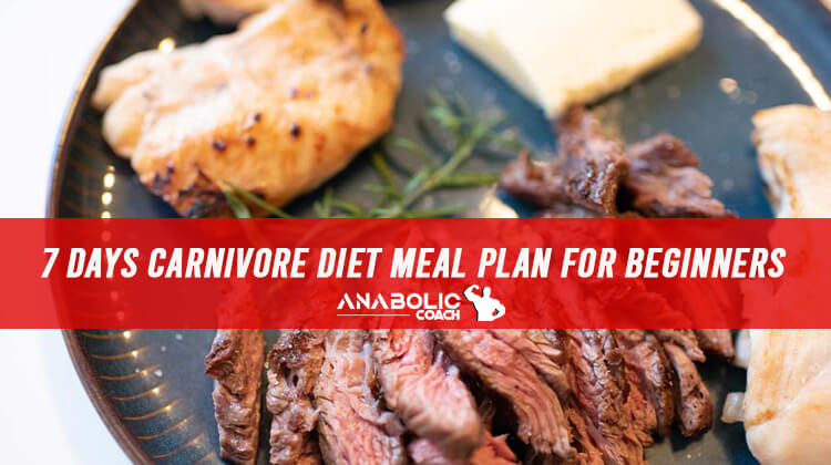 7 Day Carnivore Diet Meal Plan For Beginners Anabolic Coach